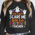 You Can't Scare Me I'm A Substitute Teacher Shirt Halloween Unisex Sweatshirt, novelty gifts, funny gifts You Can't Scare Me I'm A Substitute Teacher Shirt Halloween Unisex Sweatshirt, novelty gifts, funny gifts