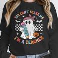 You Can't Scare Me I'm A Teacher Ghost Happy Halloween Unisex Sweatshirt, novelty gifts, funny gifts You Can't Scare Me I'm A Teacher Ghost Happy Halloween Unisex Sweatshirt, novelty gifts, funny gifts