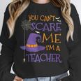 You Can't Scare Me I'm A Teacher For Men Women Unisex Sweatshirt, novelty gifts, funny gifts You Can't Scare Me I'm A Teacher For Men Women Unisex Sweatshirt, novelty gifts, funny gifts