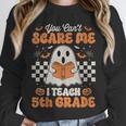You Can't Scare Me I Teach 5th Grade Retro Teacher Halloween Unisex Sweatshirt, novelty gifts, funny gifts You Can't Scare Me I Teach 5th Grade Retro Teacher Halloween Unisex Sweatshirt, novelty gifts, funny gifts