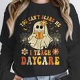 You Can’t Scare Me I Teach Daycare Teacher Halloween Ghost Unisex Sweatshirt, novelty gifts, funny gifts
