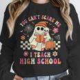 You Can't Scare Me I Teach High School Teacher Halloween Unisex Sweatshirt, novelty gifts, funny gifts You Can't Scare Me I Teach High School Teacher Halloween Unisex Sweatshirt, novelty gifts, funny gifts