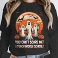 You Can't Scare Me I Teach Middle School Teacher Halloween Unisex Sweatshirt, novelty gifts, funny gifts You Can't Scare Me I Teach Middle School Teacher Halloween Unisex Sweatshirt, novelty gifts, funny gifts