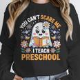 You Can't Scare Me I Teach Preschool Teacher Halloween Unisex Sweatshirt, novelty gifts, funny gifts