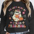 You Can't Scare Me I Teach Preschool Teacher Team Halloween Unisex Sweatshirt, novelty gifts, funny gifts