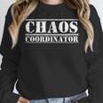 Chaos Coordinator Teacher Mom & Parents Unisex Sweatshirt, novelty gifts, funny gifts