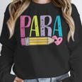 Colorful PARA Teacher Paraprofessional Cute Pencil Unisex Sweatshirt, novelty gifts, funny gifts Colorful PARA Teacher Paraprofessional Cute Pencil Unisex Sweatshirt, novelty gifts, funny gifts