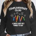 Complementary Colors Art Teacher Pun Shirt Unisex Sweatshirt, novelty gifts, funny gifts