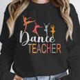 Dance Teacher Appreciation Back To School Dance Teacher Unisex Sweatshirt, novelty gifts, funny gifts Dance Teacher Appreciation Back To School Dance Teacher Unisex Sweatshirt, novelty gifts, funny gifts