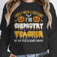 I Don't Need A Costume I'm Chemistry Teacher Cool Halloween Unisex Sweatshirt, novelty gifts, funny gifts I Don't Need A Costume I'm Chemistry Teacher Cool Halloween Unisex Sweatshirt, novelty gifts, funny gifts