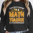 I Don't Need A Costume I'm A Math Teacher Halloween Unisex Sweatshirt, novelty gifts, funny gifts I Don't Need A Costume I'm A Math Teacher Halloween Unisex Sweatshirt, novelty gifts, funny gifts