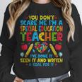 You Don't Scare Me I'm A Special Education Teacher SPED Unisex Sweatshirt, novelty gifts, funny gifts You Don't Scare Me I'm A Special Education Teacher SPED Unisex Sweatshirt, novelty gifts, funny gifts