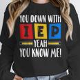 You Down With IEP Yeah You Know Me SPED Teacher Unisex Sweatshirt, novelty gifts, funny gifts You Down With IEP Yeah You Know Me SPED Teacher Unisex Sweatshirt, novelty gifts, funny gifts
