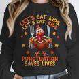 Eat Kids Punctuation Saves Lives Thanksgiving Turkey Teacher Unisex Sweatshirt, novelty gifts, funny gifts Eat Kids Punctuation Saves Lives Thanksgiving Turkey Teacher Unisex Sweatshirt, novelty gifts, funny gifts