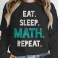 Eat Sleep Math Repeat Math Teacher Men Women Girls Kids Unisex Sweatshirt, novelty gifts, funny gifts Eat Sleep Math Repeat Math Teacher Men Women Girls Kids Unisex Sweatshirt, novelty gifts, funny gifts