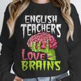 English Teachers Love Brains Zombie Teacher School Halloween Unisex Sweatshirt, novelty gifts, funny gifts