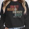 Equality Inclusion Diversity Equity Love Never Fails Teacher Unisex Sweatshirt, novelty gifts, funny gifts