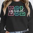ESL Squad Teacher English As A Second Language Unisex Sweatshirt, novelty gifts, funny gifts ESL Squad Teacher English As A Second Language Unisex Sweatshirt, novelty gifts, funny gifts