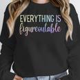 Everything Is Figureoutable Teacher Motivational - -Adults Small Short Sleeve Crew Collar Modern Fun Vacation Cotton Polyester Machine Wash Unisex Sweatshirt, novelty gifts, funny gifts Everything Is Figureoutable Teacher Motivational - -Adults Small Short Sleeve Crew Collar Modern Fun Vacation Cotton Polyester Machine Wash Unisex Sweatshirt, novelty gifts, funny gifts
