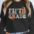 Fifth Grade Dream Team First Day Of 5th Grade Teachers Unisex Sweatshirt, novelty gifts, funny gifts Fifth Grade Dream Team First Day Of 5th Grade Teachers Unisex Sweatshirt, novelty gifts, funny gifts