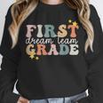 First Grade Dream Team First Day Of 1st Grade Teachers For Men Women Unisex Sweatshirt, novelty gifts, funny gifts First Grade Dream Team First Day Of 1st Grade Teachers For Men Women Unisex Sweatshirt, novelty gifts, funny gifts