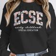 Floral ECSE Early Childhood Special Education SPED Teacher Unisex Sweatshirt, novelty gifts, funny gifts Floral ECSE Early Childhood Special Education SPED Teacher Unisex Sweatshirt, novelty gifts, funny gifts