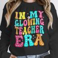 In My Glowing Teacher Era Groovy Colorful Bright Unisex Sweatshirt, novelty gifts, funny gifts In My Glowing Teacher Era Groovy Colorful Bright Unisex Sweatshirt, novelty gifts, funny gifts