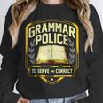 Grammar Police To Serve And Correct English Teacher Unisex Sweatshirt, novelty gifts, funny gifts Grammar Police To Serve And Correct English Teacher Unisex Sweatshirt, novelty gifts, funny gifts