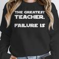 The Greatest Teacher Failure Is Wisdom Quote Motivation Men Women Girls Kids Unisex Sweatshirt, novelty gifts, funny gifts