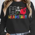 H Is For Head Start Teacher First Day Of School Tee Unisex Sweatshirt, novelty gifts, funny gifts H Is For Head Start Teacher First Day Of School Tee Unisex Sweatshirt, novelty gifts, funny gifts