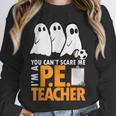 Halloween PE Teacher Shirt Can't Scare Me Unisex Sweatshirt, novelty gifts, funny gifts Halloween PE Teacher Shirt Can't Scare Me Unisex Sweatshirt, novelty gifts, funny gifts