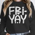 Happy Friyay Teacher Shirt Cute Teacher Fashion Fri-Yay Unisex Sweatshirt, novelty gifts, funny gifts