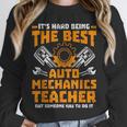 Hard Being The Best Auto Mechanics Teacher For Men Women Kids Unisex Sweatshirt, novelty gifts, funny gifts Hard Being The Best Auto Mechanics Teacher For Men Women Kids Unisex Sweatshirt, novelty gifts, funny gifts
