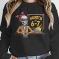 Haunted By 6-7 Teacher Halloween 67 Unisex Sweatshirt, novelty gifts, funny gifts Haunted By 6-7 Teacher Halloween 67 Unisex Sweatshirt, novelty gifts, funny gifts