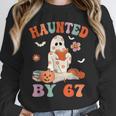 Haunted By 67 Boo Ghost Teacher 6 7 Halloween Costume Unisex Sweatshirt, novelty gifts, funny gifts