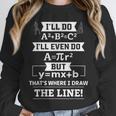 I'Ll Even Do That's Where I Draw The Line Math Teacher Joke Unisex Sweatshirt, novelty gifts, funny gifts