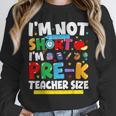 I'm Not Short I'm Pre-K Teacher Size Back To School Teacher Unisex Sweatshirt, novelty gifts, funny gifts I'm Not Short I'm Pre-K Teacher Size Back To School Teacher Unisex Sweatshirt, novelty gifts, funny gifts