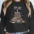 I'm Ok Read Book Reading Nerd Librarian Teacher School Unisex Sweatshirt, novelty gifts, funny gifts I'm Ok Read Book Reading Nerd Librarian Teacher School Unisex Sweatshirt, novelty gifts, funny gifts