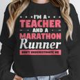 I'm A Teacher And A Marathon Runner Don't Underestimate Me Men Women Unisex Sweatshirt, novelty gifts, funny gifts I'm A Teacher And A Marathon Runner Don't Underestimate Me Men Women Unisex Sweatshirt, novelty gifts, funny gifts