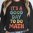 It's A Good Day To Do Math Retro Math Teacher Student Unisex Sweatshirt, novelty gifts, funny gifts