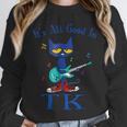 Its All Good In TK Cat Transitional Kindergarten Teacher Kid Unisex Sweatshirt, novelty gifts, funny gifts Its All Good In TK Cat Transitional Kindergarten Teacher Kid Unisex Sweatshirt, novelty gifts, funny gifts