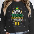 I Just Like To Teach Teaching My Favorite Christmas Teacher Unisex Sweatshirt, novelty gifts, funny gifts I Just Like To Teach Teaching My Favorite Christmas Teacher Unisex Sweatshirt, novelty gifts, funny gifts