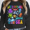 Let's Explore Under The Sea Back To School Student Teacher Unisex Sweatshirt, novelty gifts, funny gifts Let's Explore Under The Sea Back To School Student Teacher Unisex Sweatshirt, novelty gifts, funny gifts