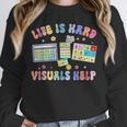 Life Is Hard Visuals Help Special Education Teacher SPED Unisex Sweatshirt, novelty gifts, funny gifts Life Is Hard Visuals Help Special Education Teacher SPED Unisex Sweatshirt, novelty gifts, funny gifts
