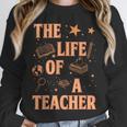 The Life Of A Teacher Back To School Women Men Unisex Sweatshirt, novelty gifts, funny gifts The Life Of A Teacher Back To School Women Men Unisex Sweatshirt, novelty gifts, funny gifts