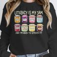 Literacy Is My Jam And I'm Here To Spread Literacy Teacher Unisex Sweatshirt, novelty gifts, funny gifts Literacy Is My Jam And I'm Here To Spread Literacy Teacher Unisex Sweatshirt, novelty gifts, funny gifts