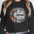 It Take Lots Of Sparkle To Be A Teacher With Sunflower Unisex Sweatshirt, novelty gifts, funny gifts It Take Lots Of Sparkle To Be A Teacher With Sunflower Unisex Sweatshirt, novelty gifts, funny gifts