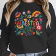 Maestra Flowers Spanish Teacher Cinco De Mayo Unisex Sweatshirt, novelty gifts, funny gifts