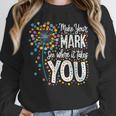 Make Your Mark Dandelion Happy Dot Day Shirts Teacher Kids Unisex Sweatshirt, novelty gifts, funny gifts Make Your Mark Dandelion Happy Dot Day Shirts Teacher Kids Unisex Sweatshirt, novelty gifts, funny gifts
