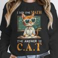 I Did The Math The Answer Is Cats Math Cat Teacher Unisex Sweatshirt, novelty gifts, funny gifts I Did The Math The Answer Is Cats Math Cat Teacher Unisex Sweatshirt, novelty gifts, funny gifts